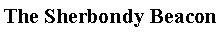 The Sherbondy Beacon Title